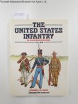 Urwin, Gregory J. W.: - The United States Infantry: An Illustrated History, 1775-1918