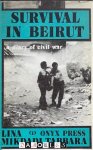 Lina Mikdadi Tabbara - Survival in Beirut. A diary of civil war