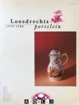 W.M. Zappey, A.L. Den Blaauwen, A.W.A. Van der Goes, A.C. Pronk - Loosdrechts Porselein 1774 - 1784