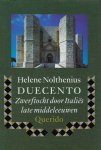 NOLTHENIUS, HELENE. - Duecento. Zwerftocht door Italiës late middeleeuwen.