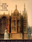 Telesko, Werner (redactie) - Der Traum vom Glück. Die Kunst des Historismus in Europa