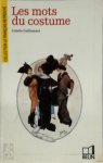 Colette Guillemard - Les mots du costume