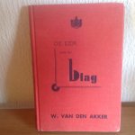 W van den Akker - De Eer van de Vlag,dagboek van een Hollandschen recruut 1830-1832