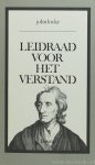 LOCKE, J. - Leidraad voor het verstand. Vertaling van Ilonka de Lange. Inleiding van Jeanne Marie Noël en Henk de Wolf.