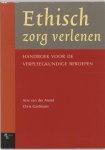 Arie van der Arend, C. Gastmans - Ethisch Zorg Verlenen