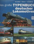Weisbrod, Manfred, Dieter Bäzold und Horst J. Obermayer - Das große Typenbuch deutscher Lokomotiven Weisbrod, Manfred, Dieter Bäzold und Horst J. Obermayer - Das große Typenbuch deutscher Lokomotiven