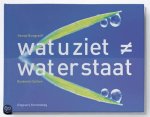 George Burggraaff / Boudewijn Spitzen - Watuziet≠waterstaat