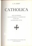 A. M. Heidt - CATHOLICA - Geillustreerd Encyclopedisch Vademecum voor het Katholieke Leven