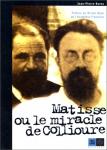 Barou, Jean-Pierre - Matisse ou le miracle de Collioure