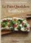 Coumont, Alain, Gabriel, Jean-Pierre - Le pain Quotidien kookboek / meer dan 100 recepten voor broodjes, ontbijt, soepen, salades, warme schotels en zoetigheid