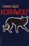 Tristan Egolf - Kornwolf