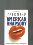 Eszterhas, J. - American Rhapsody / opwindend - onthullend - ontluisterend