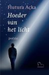 Flutura Açka - Hoeder van het licht. Gedichten bij het verlies van een kind.