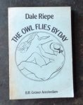 Riepe, Dale - The Owl Flies by day