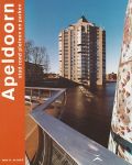 Nijhof, Wim H. - Apeldoorn, stad rond pleinen en parken : vertellingen en beelden over toen, nu en toekomst van Apeldoornse pleinen en parken in en rondom de binnenstad.