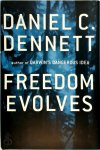 Daniel Clement Dennett - Freedom evolves