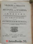 Curtenius, Petrus - Intreede en afscheid te Gouda, : gedaan over 2 Corinth. X: 14-16 en Gal. VI: 16 / door Petrus Curtenius, laatst Predikant aldaar ; waar by gevoegd is deszelvs Redevoering over het Godlyk Bybelboek, als de eenige bron der waare wysheid, gehoude...