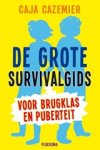 Caja Cazemier - De grote survivalgids voor brugklas en puberteit