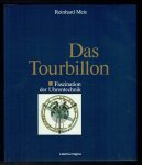 Meis, Reinhard - Das Tourbillon - Faszination der Uhrentechnik