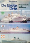 Haas, C. de. - De Grote Drie - Nieuw Amsterdam, Oranje, Willem Ruys