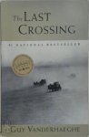 Guy Vanderhaeghe - The Last Crossing