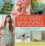 Hoskins, Patricia - One-Yard Wonders / 101 Sewing Projects; Look How Much You Can Make with Just One Yard of Fabric! [With Pattern(s)]
