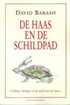 Barash, David - De haas en de schildpad. Cultuur, biologie en de aard van de mens. Vertaald door B. de Lange en T. Maters