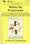 Binsbergen, Wim van - Before the Presocratics: Cyclicity, transformation, and element cosmology: The case of transcontinental pre- or protohistric cosmological substrates linking Africa, Eurasia and N. America
