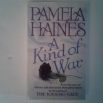 Haines, Pamela - A Kind of War