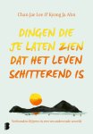 Chan Jae Lee - Dingen die je laten zien dat het leven schitterend is