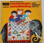 Pausewang Elfriede - 100 spelletjes Creativiteitsontwikkeling voor kinderen van 3-8