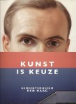 Eliëns, Titus M / Es, Joniek van e.a. - Kunst is keuze.