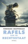 Ferdinand H.M. Grapperhaus - Rafels aan de rechtsstaat