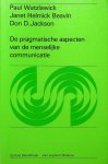 Watzlawick, P. / J.H. Beavin / D.D. Jackson - De pragmatische aspecten van de menselijke communicatie Watzlawick, P. / J.H. Beavin / D.D. Jackson - De pragmatische aspecten van de menselijke communicatie