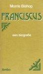 Bishop, Morris - Fransiscus - een biografie