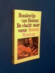 HOUTEN, BOUDEWIJN VAN - De vlucht naar voren - Hoe we gek werden