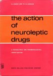 Haase, Hans J. & Paul A.J. Janssen. - The action of neuroleptic drugs : a psychiatric, neurologic and pharmacological investigation.