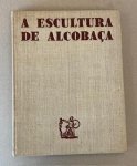 Feyo, Barata - Arte Portuguesa. A Escultura de Alcobaca