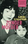 Karina Schaapman, Karina Schaapman - Zonder moeder