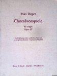 Reger, Max - Choralvorspiele für Orgel Opus 67: Zweiundfünfzig leicht ausführbare Vorspiele zu den gebräuchlichsten evangelischen Chorälen