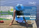 HOOYDONK, Eric van - Van gedempte zuiderdokken naar kunstdokken zuid.
