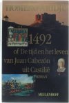 Homero Aridjis - 1492, of de tijd en het leven van juan cabezon uit castilië