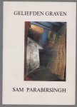 Henk Egbers (Sam Parabirsingh) - Geliefde graven - Tekeningen en grafiek van Sam Parabirsingh