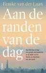 Femke van der Laan - Aan de randen van de dag Het verhaal van een liefde