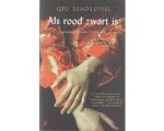 Qiu Xiaolong - Als Rood Zwart Is