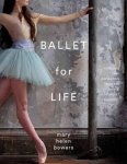 Mary Helen Bowers, Mary Helen Bowers - Ballet For Life
