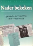 Hagens, Drs. B.P. (eindred.) - Nader bekeken. Persselectie 1989-1990 met commentaar