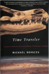 Michael Novacek - Time Traveler In Search of Dinosaurs and Ancient Mammals from Montana to Mongolia