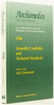 BUCHWALD, J.Z., (ED.) - Scientific credibility and technical standards in 19th and early 20th century Germany and Britain.