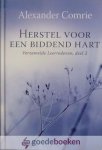 Comrie, Alexander - Herstel voor een biddend hart *nieuw* nu van  19,95 voor --- Serie: Verzamelde leerredenen, deel 2 (vervolg op: Troost voor een missend hart)